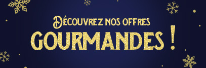 découvrez nos offres gourmandes