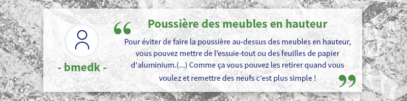 astuce poussière