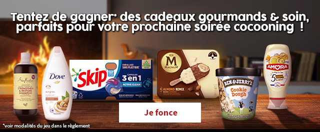  SheaMoisture, Dove, Skip, Magnum, Ben & Jerry's, Amora, Soirée coocooning, Gourmand, Soins, Jeu, Cadeaux Alignement : Centre 