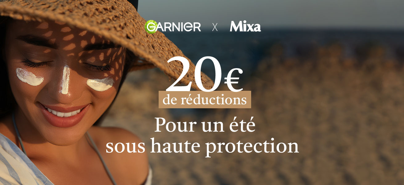 20€ de réduction sur les gammes solaires Garnier & Mixa