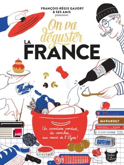 Le livre On va déguster la France de François-Régis Gaudry