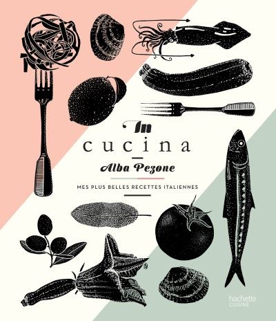 Le livre In Cucina de Alba Pezone