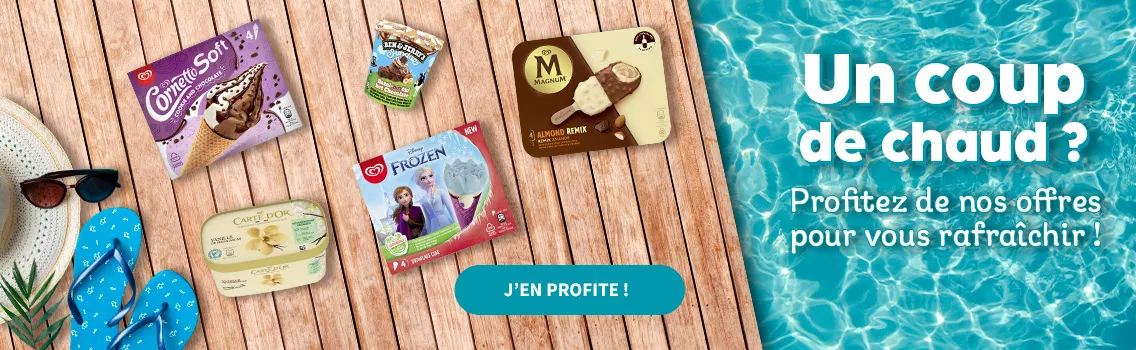 Rafraîchissez vous avec vos marques preferees Carte d'Or Magnum Ben&Jerry's