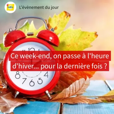 Ce week-end, on passe à l'heure d'hiver... pour la dernière fois ?