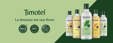 Timotei®, la douceur est une force