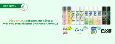 Déodorant éco-spray ingrédients origine naturelle aérosol Dove Axe Monsavon Love Beauty and Planet