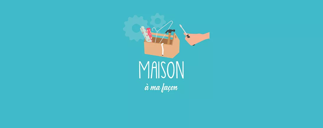 Maison à ma façon