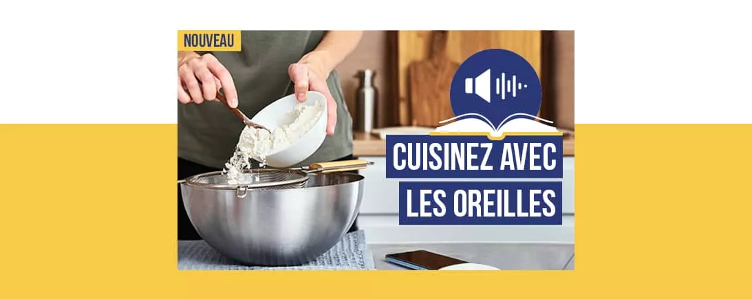 Nouveau : écoutez nos recettes