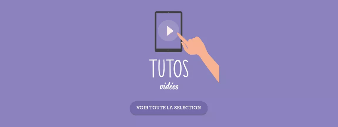 Tutos Vidéos