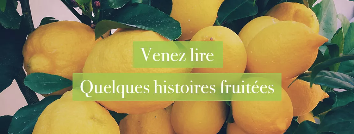 Venez lire quelques histoires fruitées Venez lire quelques histoires fruitées