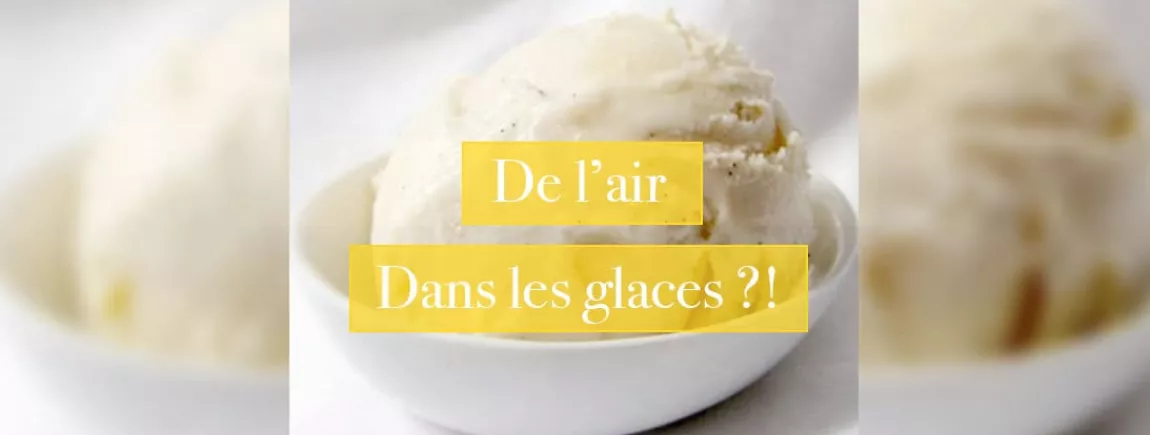 De l’air dans les glaces ?! De l’air dans les glaces ?!