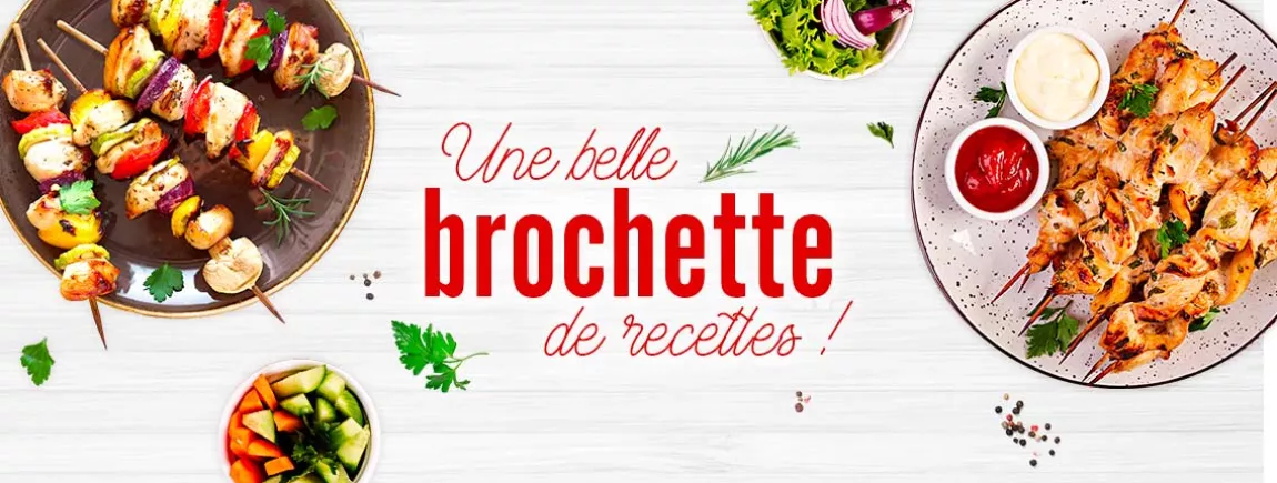 Notre sélection de brochettes délicieuses