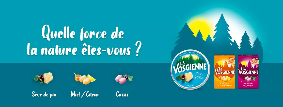 La Vosgienne® révèle votre saveur profonde La Vosgienne® révèle votre saveur profonde