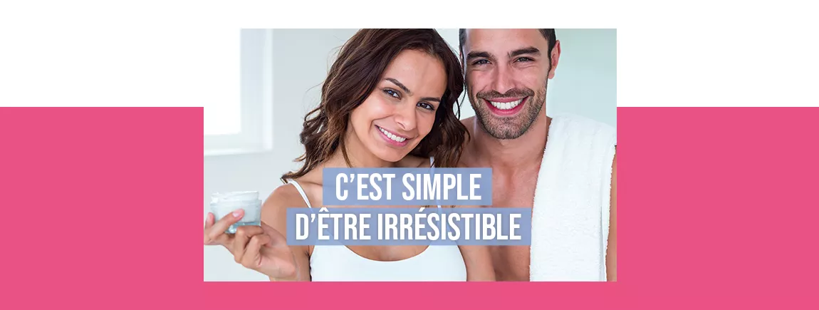 C'est simple d'être irrésistible