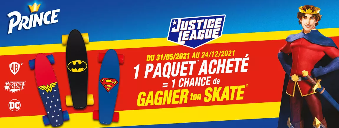 Tentez de gagner votre skate Justice League avec Prince ! Un paquet acheté, une change de gagner ton skate Justice League avec Prince
