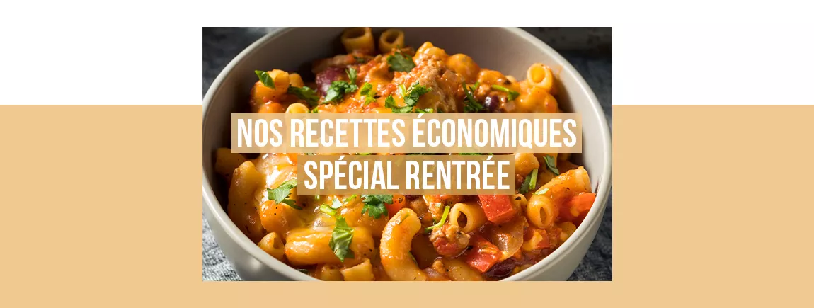 Nos recettes économiques spécial rentrée